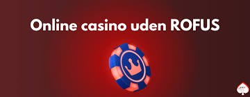 Find de Bedste Online Casinoer Uden Om Rufus 669490566 Find de Bedste Online Casinoer Uden Om Rufus 669490566