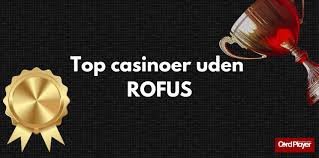 Find de Bedste Online Casinoer Uden Om Rufus 669490566 Find de Bedste Online Casinoer Uden Om Rufus 669490566